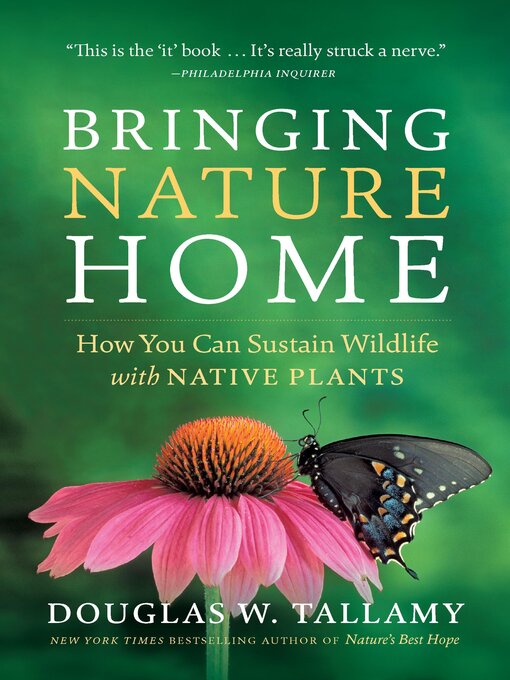 Title details for Bringing Nature Home by Douglas W. Tallamy - Wait list